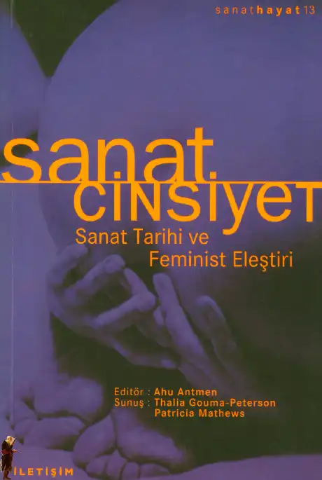 Sanat/Cinsiyet: Sanat Tarihi ve Feminist Eleştiri — Ahu Antmen