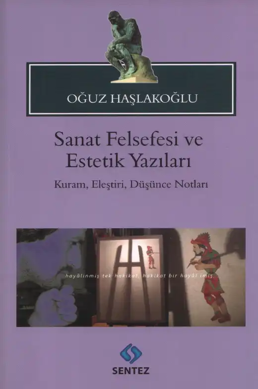 Sanat Felsefesi ve Estetik Yazıları: Kuram, Eleştiri, Düşünce Notları — Oğuz Haşlakoğlu