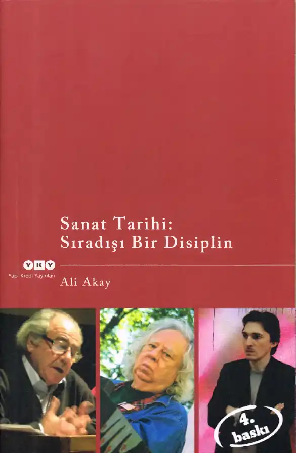 Sanat Tarihi: Sıradışı Bir Disiplin — Ali Akay