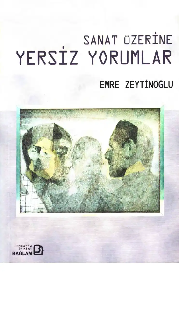 Sanat Üzerine Yersiz Yorumlar — Ali Akay, Emre Zeytinoğlu