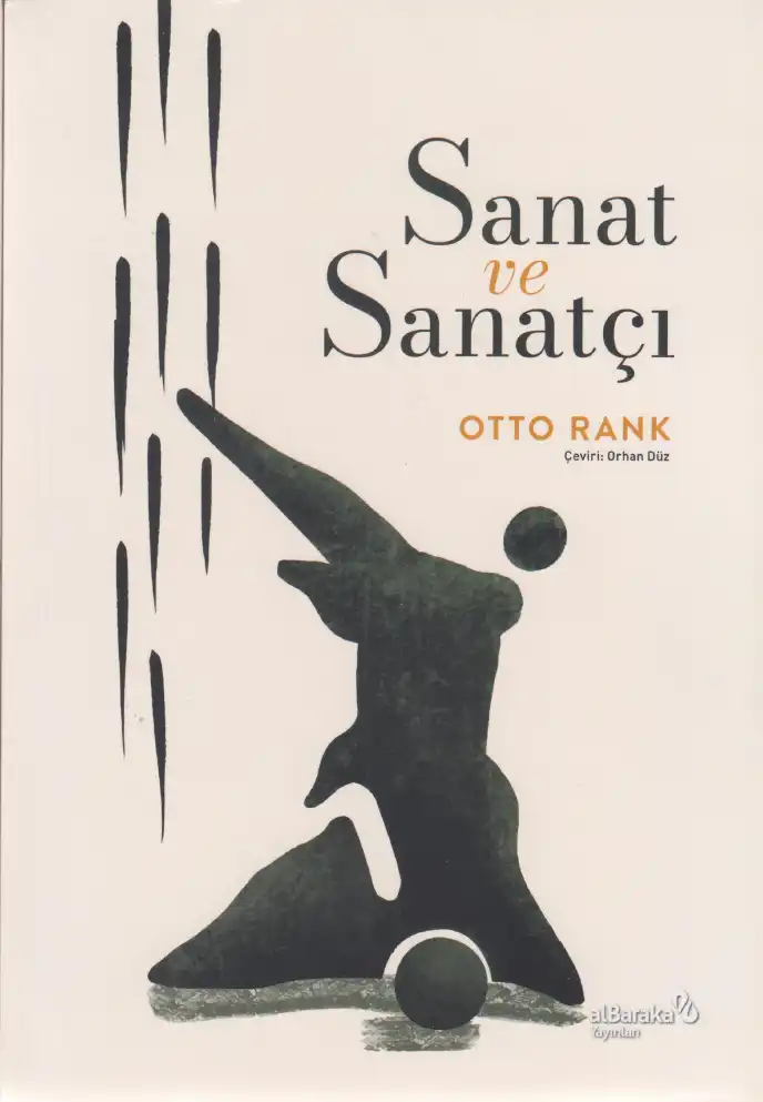 Sanat ve Sanatçı: Yaratma Dürtüsü ve Kişilik Gelişimi — Otto Rank