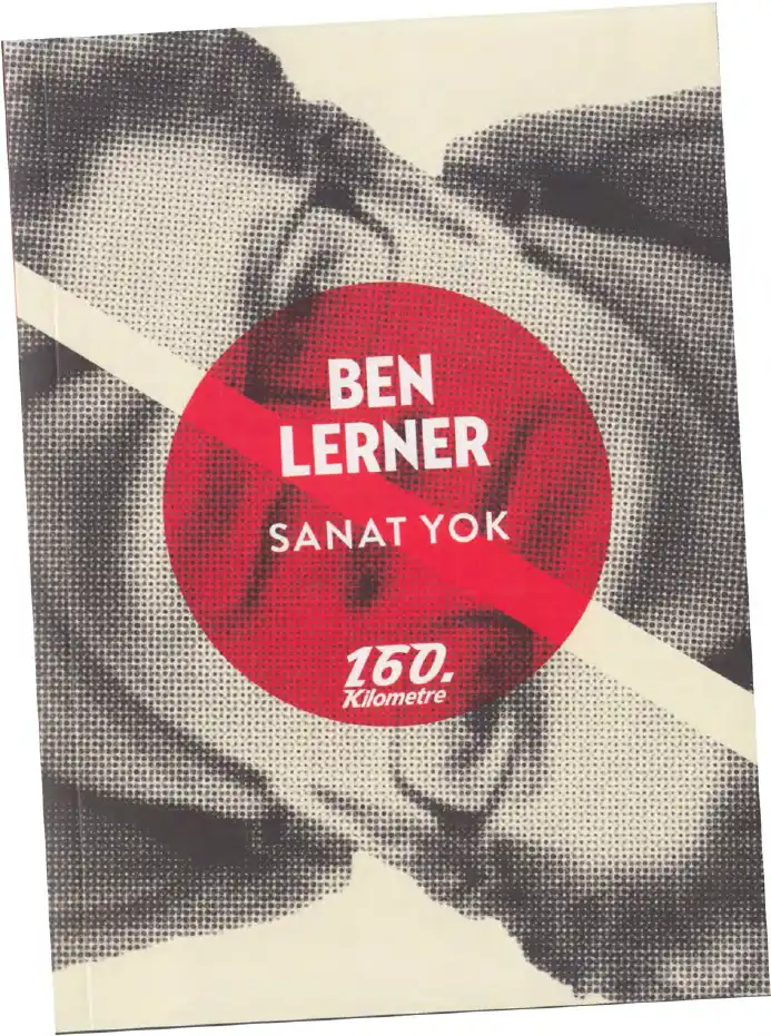 Sanat Yok — Ben Lerner