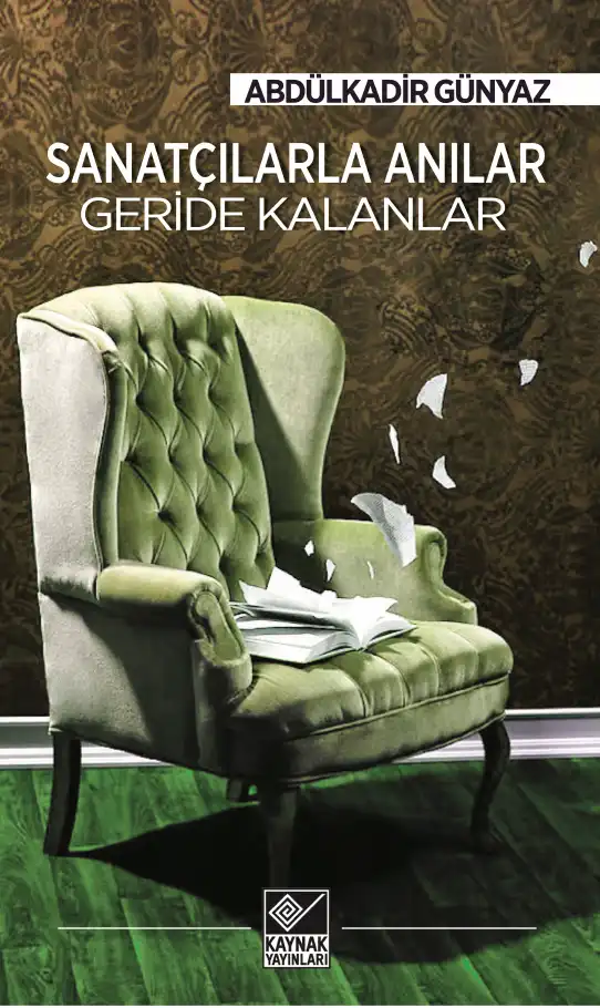 Sanatçılarla Anılar — Abdülkadir Günyaz