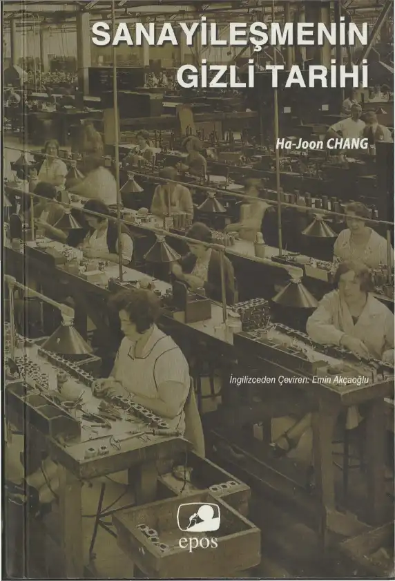 Sanayileşmenin Gizli Tarihi — Ha-Joon Chang