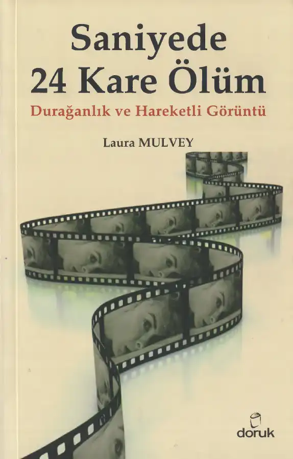 Saniyede 24 Kare Ölüm — Laura Mulvey