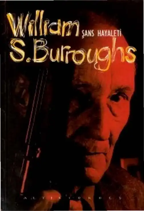 Şans Hayaleti — William S. Burroughs, Allen Ginsberg