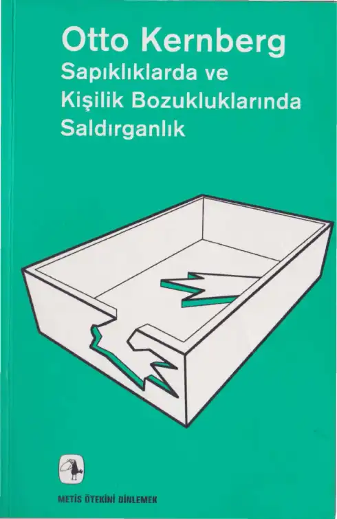 Sapıklıklarda Ve Kişilik Bozukluklarında Saldırganlık — Otto F. Kernberg