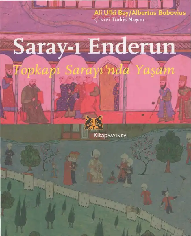 Saray-ı Enderun: Topkapı Sarayı'nda Yaşam — Ali Ufki Bey (Albertus Bobovius)