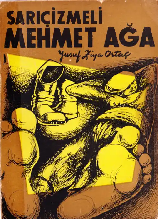 Sarı Çizmeli Mehmet Ağa — Yusuf Ziya Ortaç