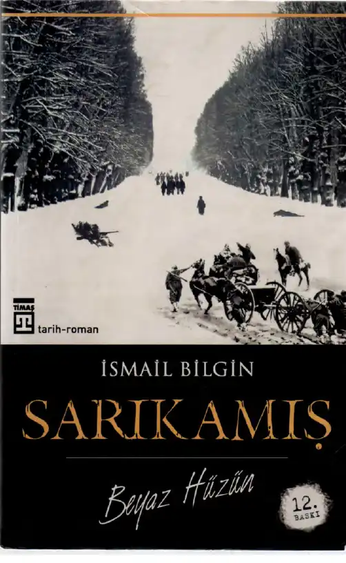 Sarıkamış Beyaz Hüzün — İsmail Bilgin