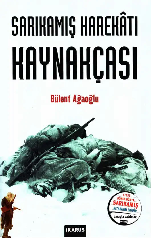 Sarıkamış Harekatı Kaynakçası — Bülent Ağaoğlu