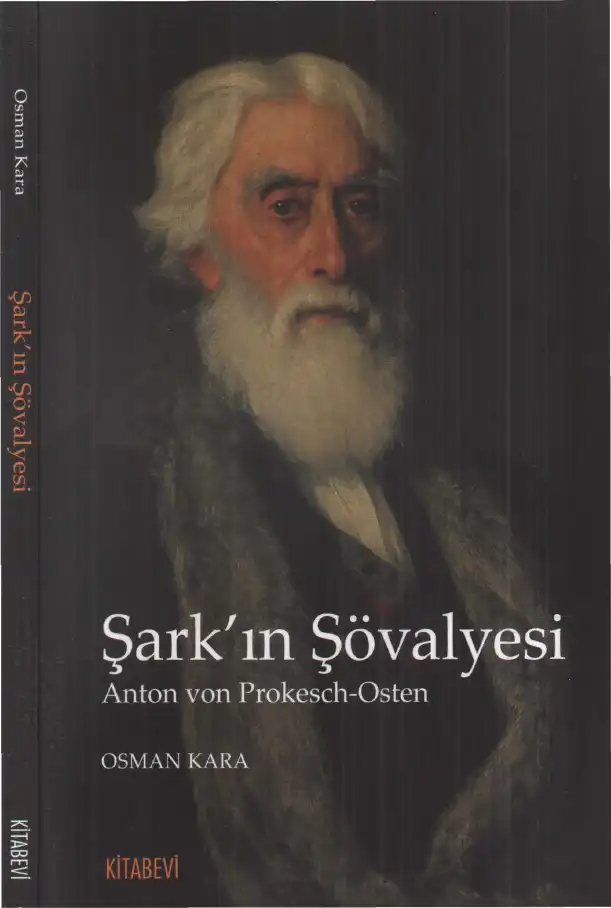 Şark'ın Şövalyesi; Anton von Prokesch-Osten — Osman Kara
