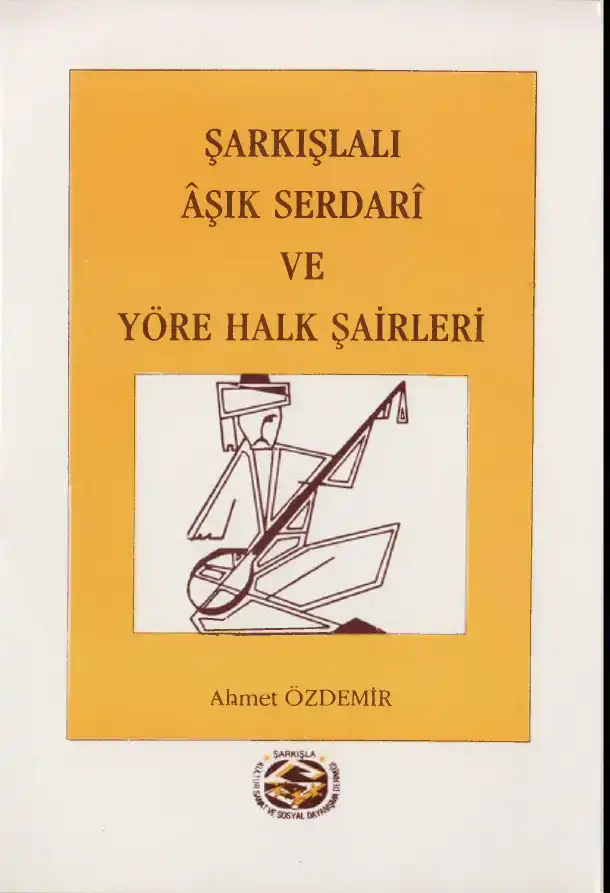 Şarkışlalı Âşık Serdari ve Yöre Halk Şairleri — Ahmet Özdemir