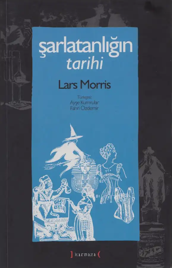 Şarlatanlığın Tarihi — Lars Morris