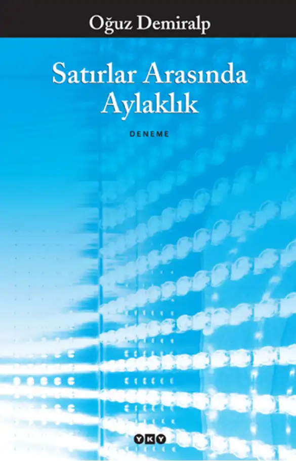 Satırlar Arasında Aylaklık — Oğuz Demiralp