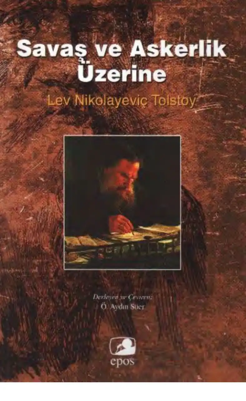 Savaş ve Askerlik Üzerine — Lev Nikolayeviç Tolstoy