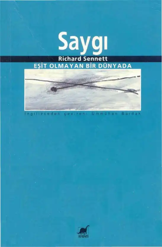 Saygı: Eşit Olmayan Bir Dünyada — Richard Sennett