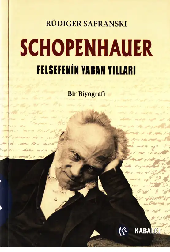 Schopenhauer Felsefenin Yaban Yılları — Rüdiger Safranski