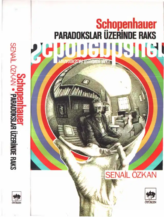 Schopenhauer: Paradokslar Üzerinde Raks — Senail Özkan