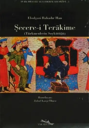 Şecere-i Terakime (Türkmenlerin Soykütüğü) — Ebülgazi Bahadır Han