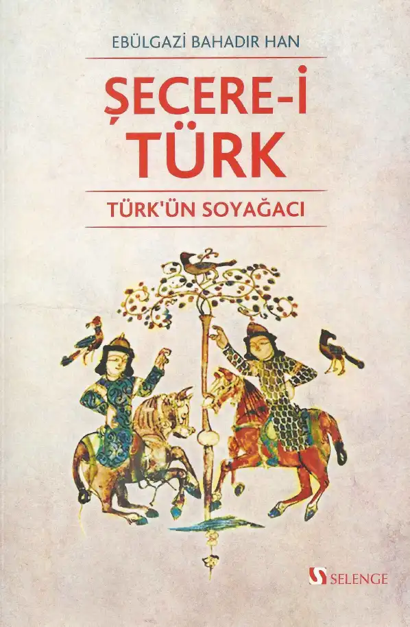 Şecere-i Türk — Ebülgazi Bahadır Han