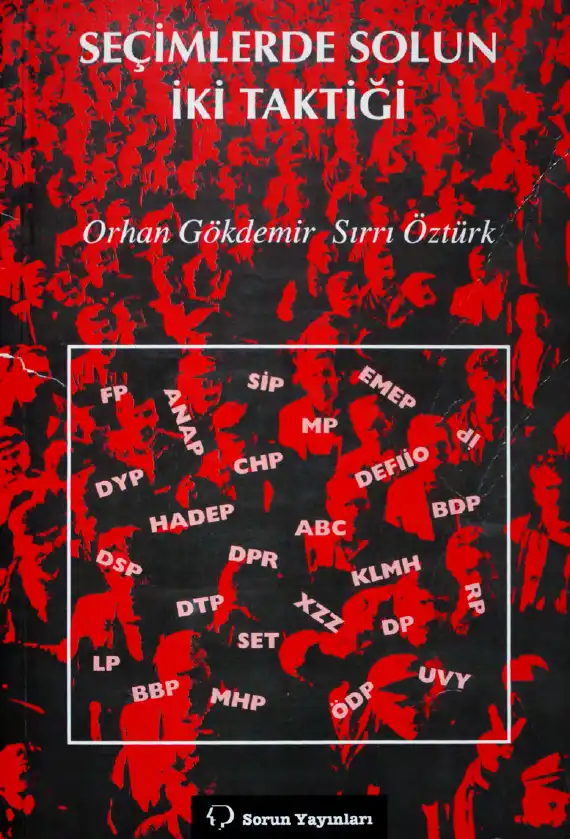 Seçimlerde Solun İki Taktiği — Orhan Gökdemir, Sırrı Öztürk