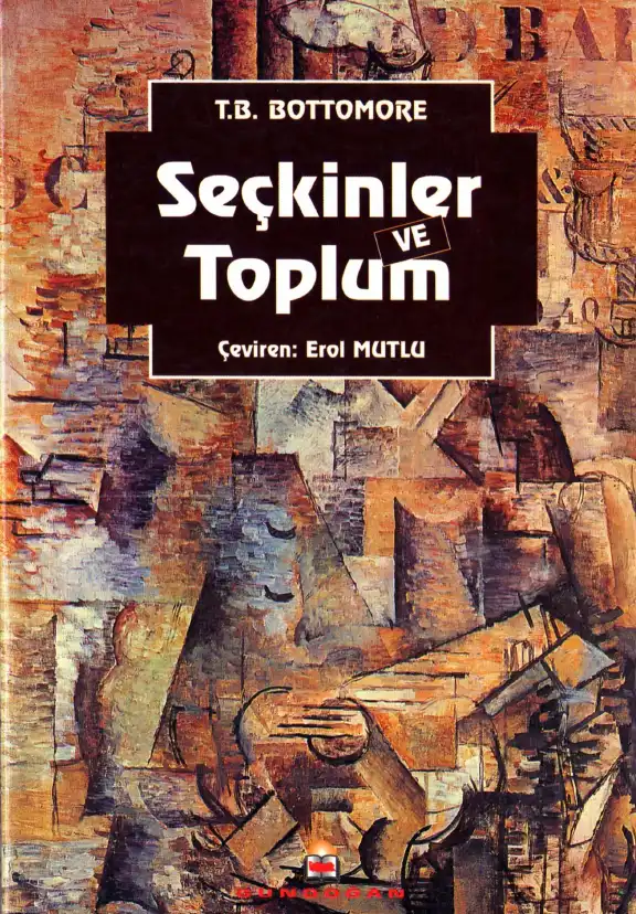Seçkinler Ve Toplum — Tom Bottomore