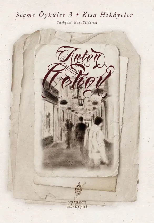 Seçme Öyküler 3 • Kısa Hikâyeler — Anton Çehov