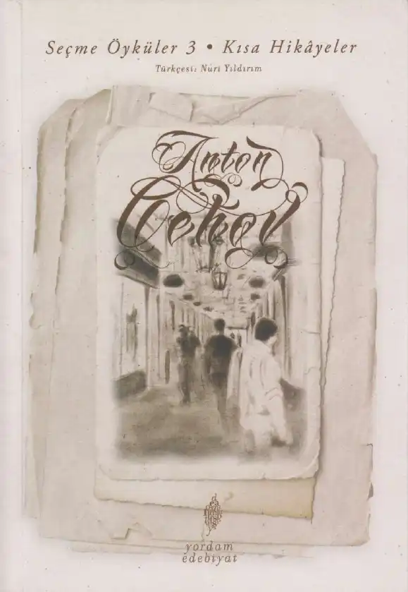 Seçme Öyküler 3: Kısa Hikayeler — Anton Çehov