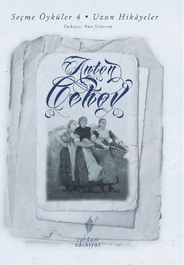 Seçme Öyküler 4 Uzun Hikâyeler — Anton Çehov