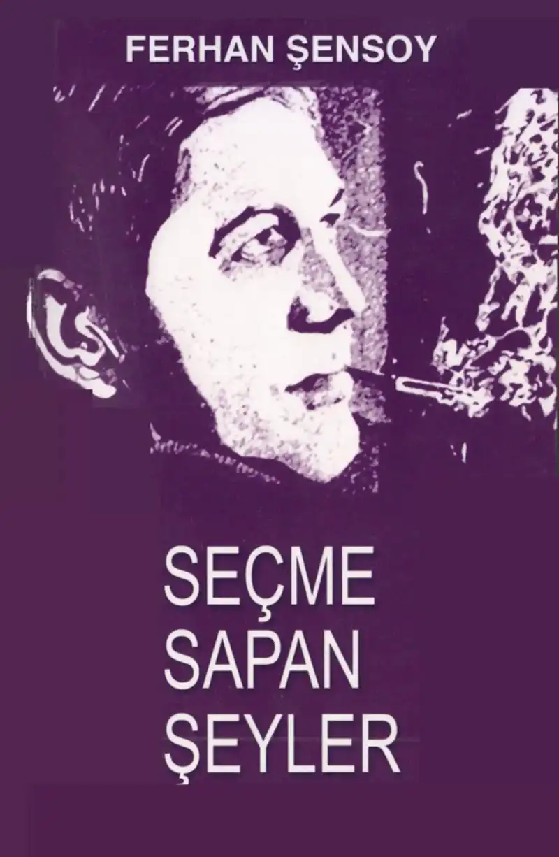 Seçme Sapan Şeyler — Ferhan Şensoy