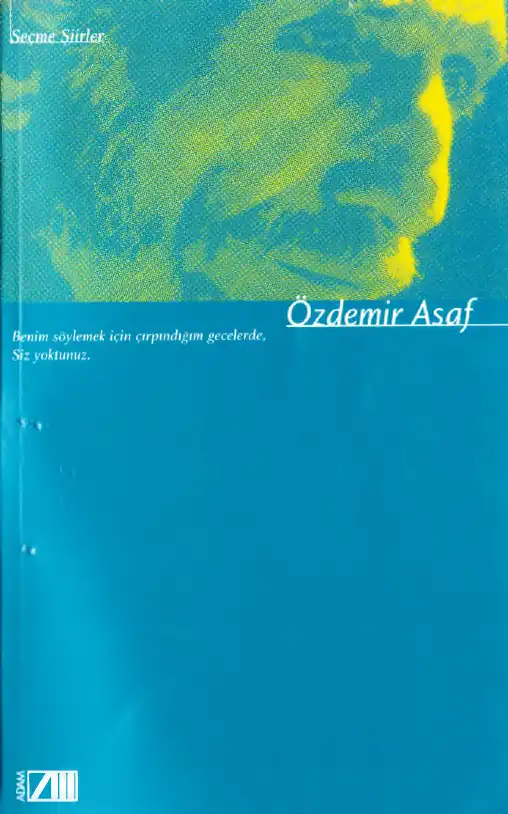 Seçme Şiirler Adam — Özdemir Asaf