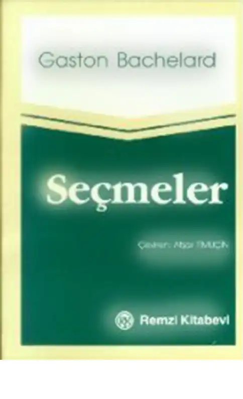 Seçmeler — Gaston Bachelard