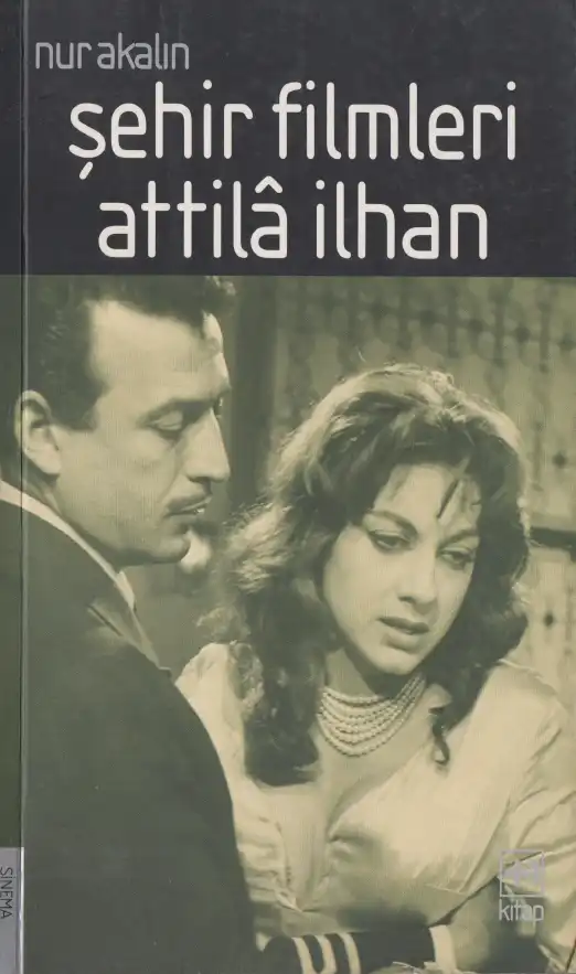 Şehir Filmleri Attila İlhan Artı Bir — Nur Akalın