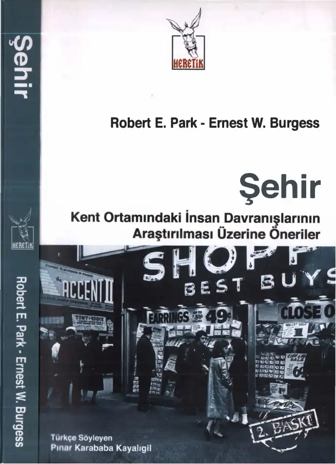 Şehir: Kent Ortamındaki İnsan Davranışlarının Araştırılması Üzerine Öneriler — Robert E. Park, Ernest W. Burgess