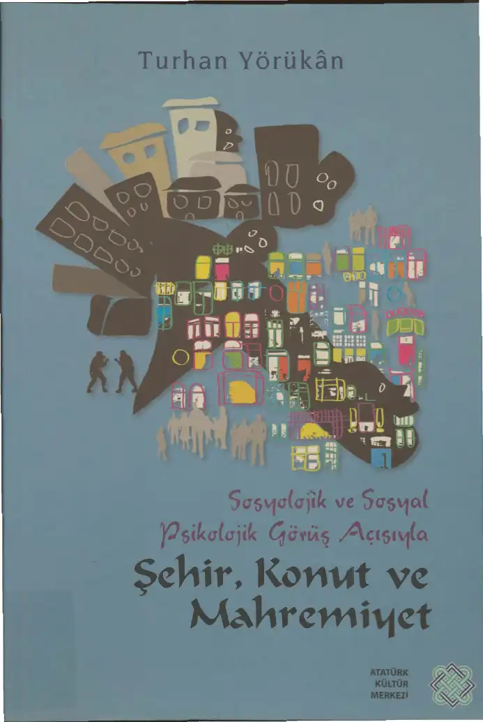 Şehir, Konut ve Mahremiyet — Turhan Yörükan