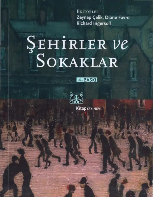 Şehirler Ve Sokaklar — Zeynep Çelik, Diane Favro