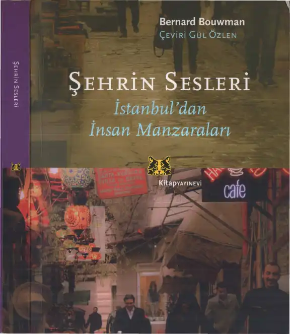 Şehrin Sesleri, İstanbul'dan İnsan Manzaraları — Bernard Bouwman
