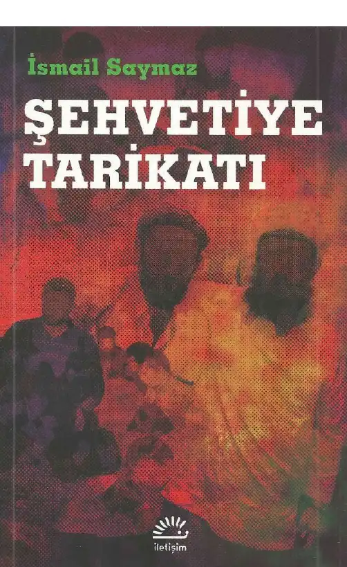 Şehvetiye Tarikatı — İsmail Saymaz