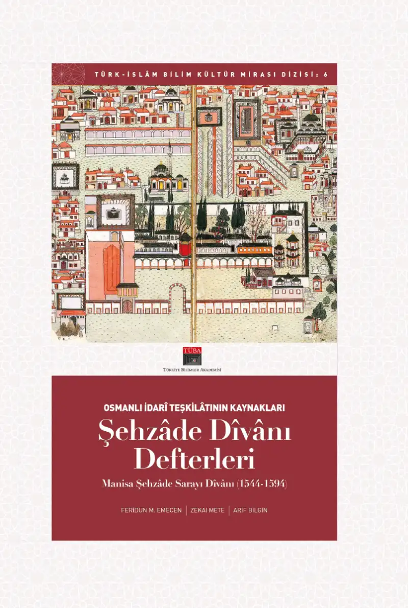Şehzâde Dîvânı Defterleri — Feridun M. Emecen, Emrah Safa Gürkan