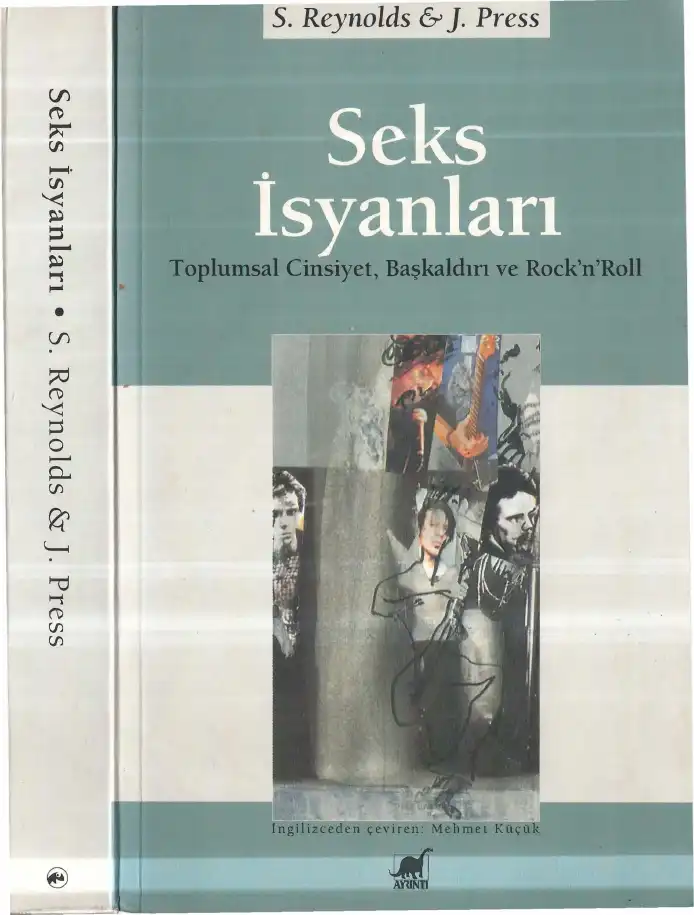 Seks İsyanları: Toplumsal Cinsiyet, Başkaldırı ve Rock'n'Roll — Simon Reynolds, Joy Press