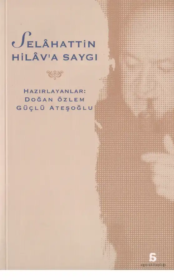 Selahattin Hilav'a Saygı — Doğan Özlem, Güçlü Ateşoğlu