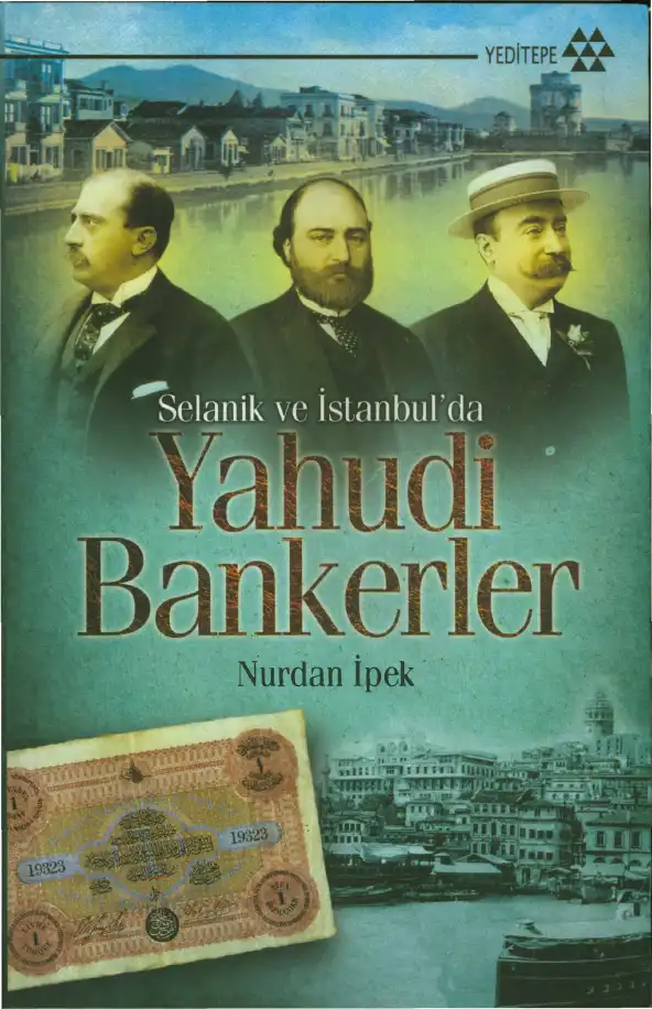 Selanik ve İstanbul'da Yahudi Bankerler — Nurdan İpek