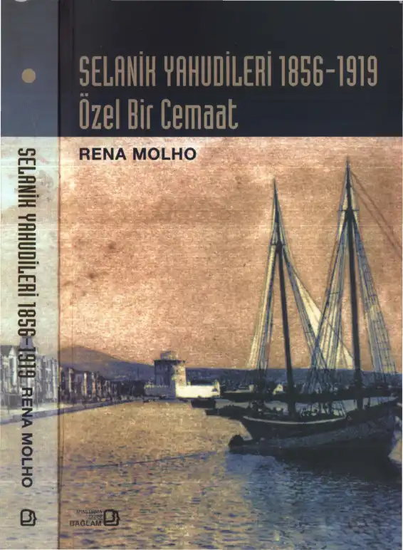 Selanik Yahudileri 1856-1919: Özel Bir Cemaat Bağlam — Rena Molho