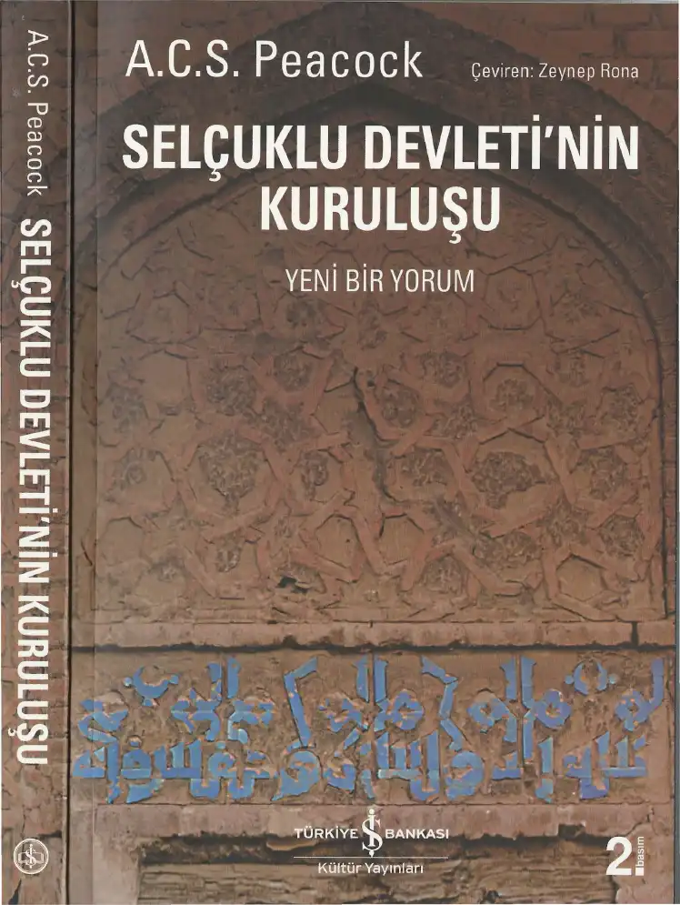 Selçuklu Devleti'nin Kuruluşu: Yeni Bir Yorum — A. C. S. Peacock, Sara Nur Yıldız