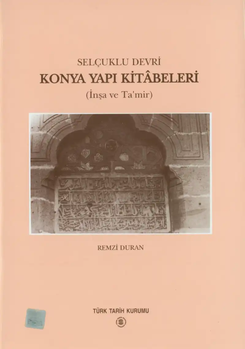 Selçuklu Devri Konya Yapı Kitabeleri — Remzi Duran