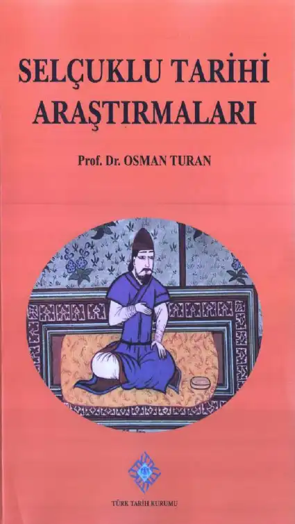 Selçuklu Tarihi Araştırmaları — Osman Turan