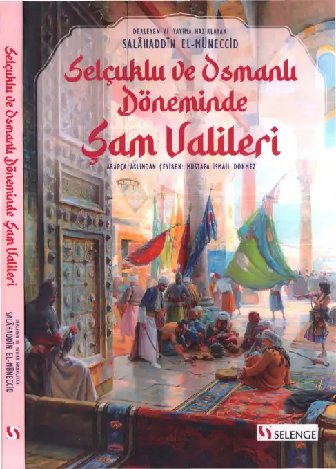 Selçuklu ve Osmanlı Döneminde Şam Valileri — Salahaddin el-Müneccid, Mustafa İsmail Dönmez