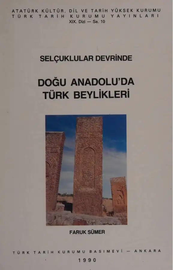 Selçuklular Devrinde Doğu Anadolu'da Türk Beylikleri — Faruk Sümer, Ali Sevim