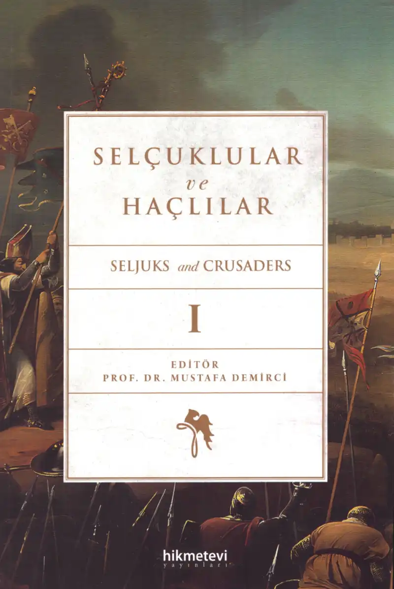 Selçuklular Ve Haçlılar 1 — Mustafa Demirci